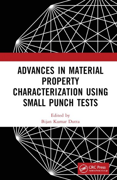 bokomslag Advances in Material Property Characterization using Small Punch Tests