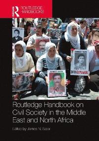 bokomslag Routledge Handbook on Civil Society in the Middle East and North Africa