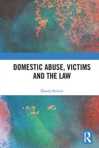 bokomslag Domestic Abuse, Victims and the Law