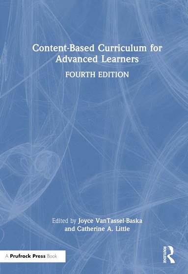 Joyce VanTassel-Baska, Catherine A. Little - Content-Based Curriculum for Advanced Learners, Inbunden