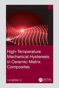 bokomslag High-Temperature Mechanical Hysteresis in Ceramic-Matrix Composites