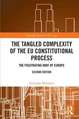 bokomslag The Tangled Complexity of the EU Constitutional Process