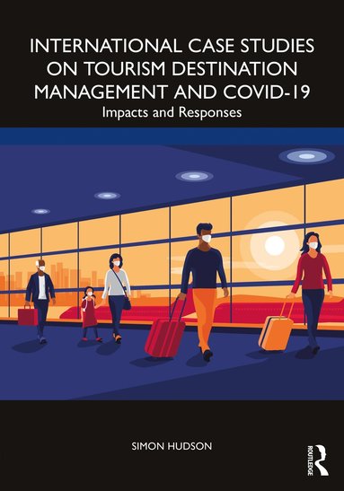 bokomslag International Case Studies on Tourism Destination Management and COVID-19