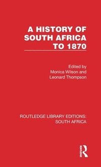 bokomslag A History of South Africa to 1870