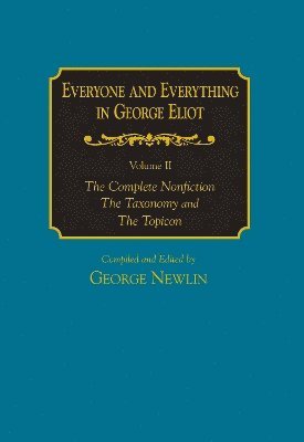 bokomslag Everyone and Everything in George Eliot v 2 Complete Nonfiction, the Taxonomy, and the Topicon