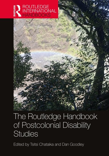 Tsitsi Chataika, Dan Goodley - Routledge Handbook of Postcolonial Disability Studies, Häftad