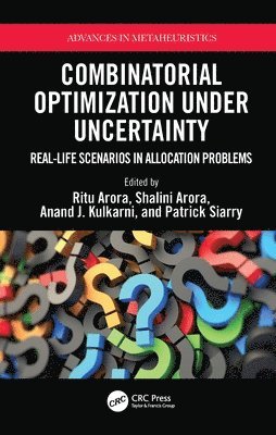 Combinatorial Optimization Under Uncertainty 1