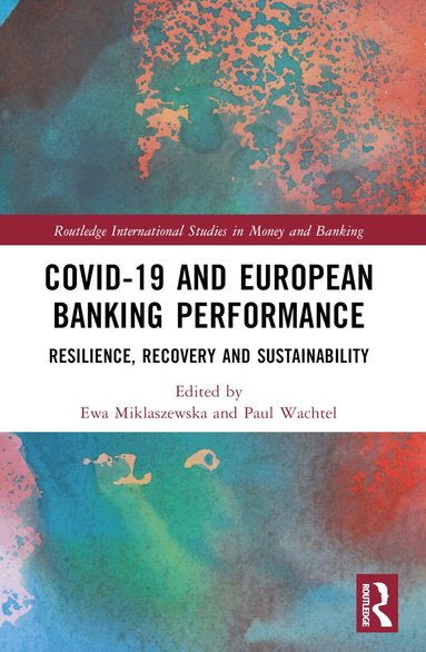 Paul Wachtel, Ewa Miklaszewska - COVID-19 and European Banking Performance, Häftad