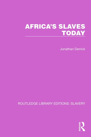 Jonathan Derrick - Africa's Slaves Today, Häftad