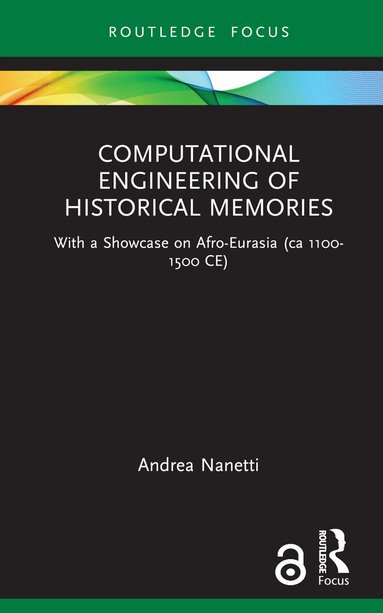 Andrea Nanetti - Computational Engineering of Historical Memories, Inbunden