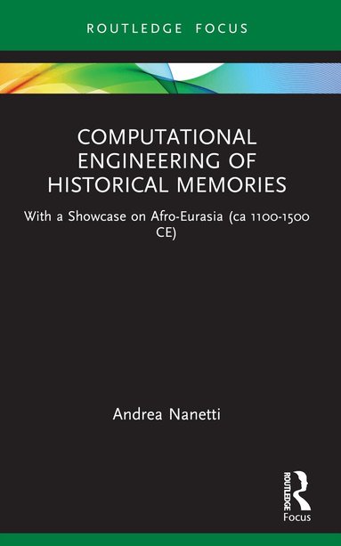 Andrea Nanetti - Computational Engineering of Historical Memories, Häftad