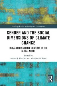 bokomslag Gender and the Social Dimensions of Climate Change