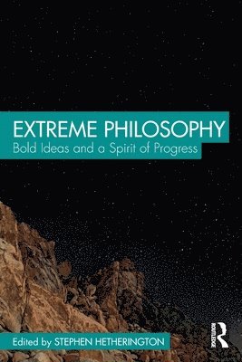 Stephen Hetherington - Extreme Philosophy, Häftad