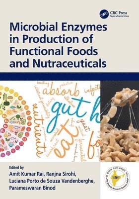 Microbial Enzymes in Production of Functional Foods and Nutraceuticals 1