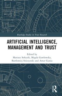 bokomslag Artificial Intelligence, Management and Trust