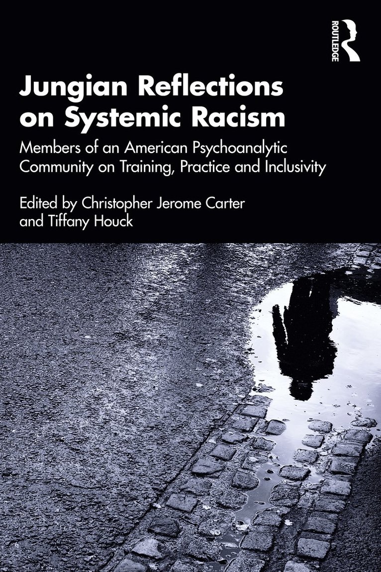 Christopher Jerome Carter, Tiffany Houck - Jungian Reflections on Systemic Racism, Häftad