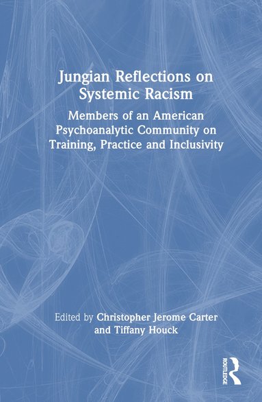 bokomslag Jungian Reflections on Systemic Racism