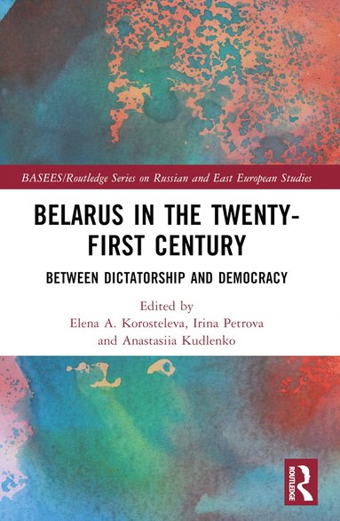 bokomslag Belarus in the Twenty-First Century