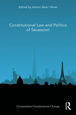 Constitutional Law and Politics of Secession 1