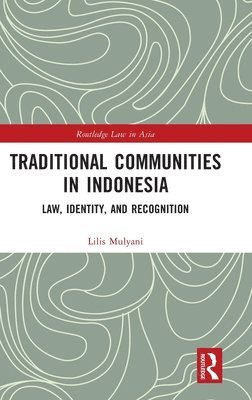 Lilis Mulyani - Traditional Communities in Indonesia, Inbunden