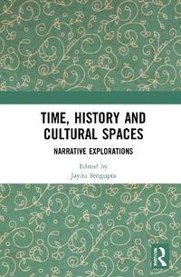 bokomslag Time, History and Cultural Spaces