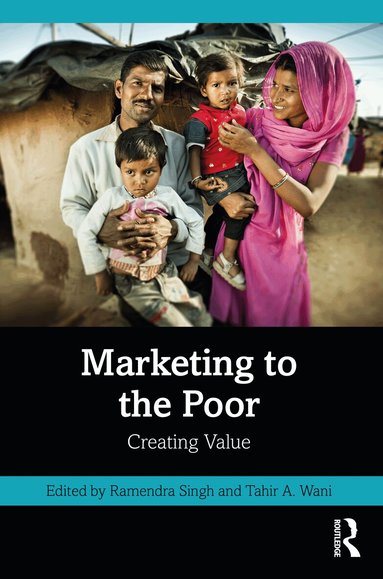 Ramendra Singh, Tahir A. Wani - Marketing to the Poor, Häftad