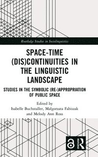 bokomslag Space-Time (Dis)continuities in the Linguistic Landscape