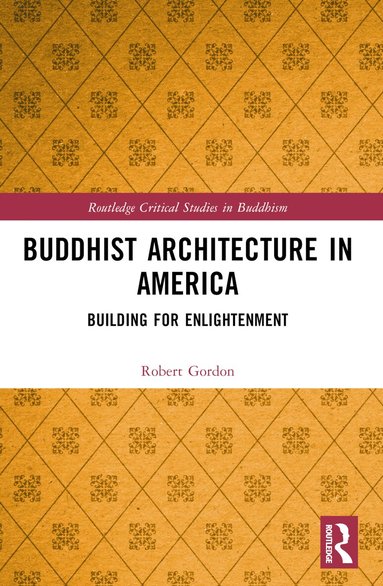 Robert Gordon - Buddhist Architecture in America, Häftad
