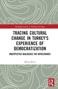 bokomslag Tracing Cultural Change in Turkey's Experience of Democratization