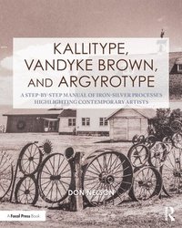 bokomslag Kallitype, Vandyke Brown, and Argyrotype