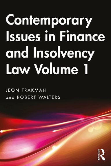 Leon Trakman, Robert Walters - Contemporary Issues in Finance and Insolvency Law Volume 1, Häftad