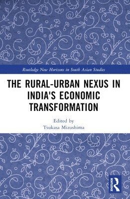 bokomslag The Rural-Urban Nexus in India's Economic Transformation