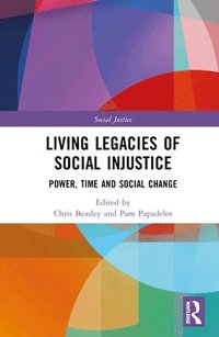 bokomslag Living Legacies of Social Injustice