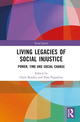 Living Legacies of Social Injustice 1