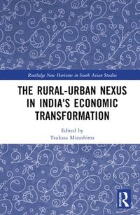 bokomslag The Rural-Urban Nexus in India's Economic Transformation