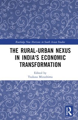 bokomslag Rural-Urban Nexus in India's Economic Transformation