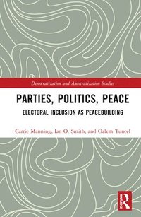 bokomslag Parties, Politics, Peace