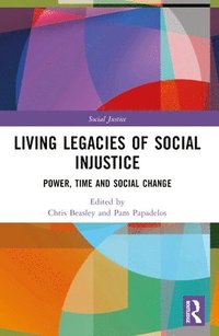 bokomslag Living Legacies of Social Injustice