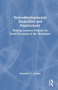 bokomslag Neurodevelopmental Disabilities and Employment