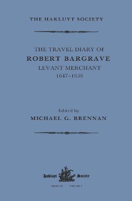 bokomslag The Travel Diary of Robert Bargrave Levant Merchant (1647-1656)