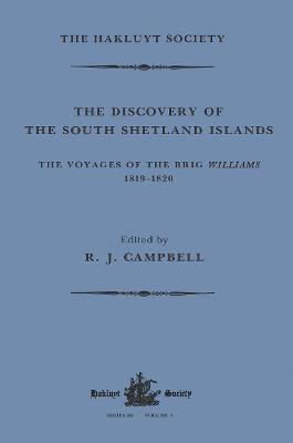 bokomslag The Discovery of the South Shetland Islands / The Voyage of the Brig Williams, 1819-1820 and The Journal of Midshipman C.W. Poynter