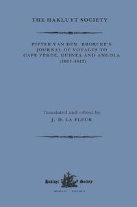 bokomslag Pieter van den Broecke's Journal of Voyages to Cape Verde, Guinea and Angola (1605-1612)