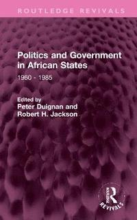 bokomslag Politics and Government in African States