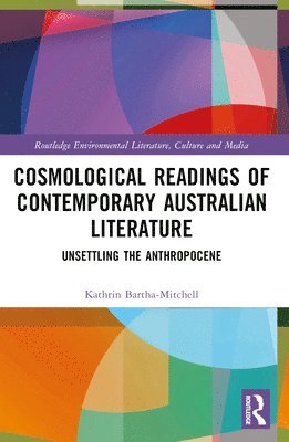 Cosmological Readings of Contemporary Australian Literature 1