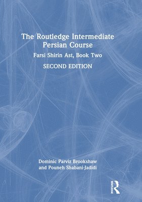 Dominic Parviz Brookshaw, Pouneh Shabani-Jadidi - Routledge Intermediate Persian Course, Inbunden