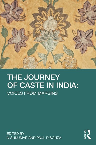 Paul D'Souza, N. Sukumar - Journey of Caste in India, Inbunden