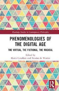 bokomslag Phenomenologies of the Digital Age
