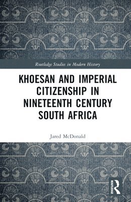 Khoesan and Imperial Citizenship in Nineteenth Century South Africa 1