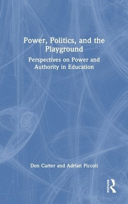 Power, Politics, and the Playground 1