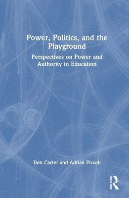 Power, Politics, and the Playground 1